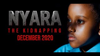 NYARA  The Kidnapping - Official Trailer HD