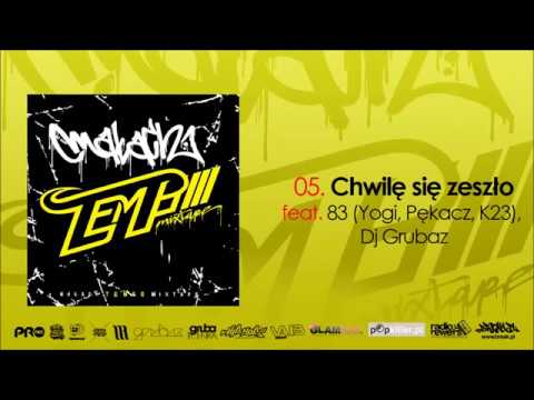 Małach Tempo Mxtp ft. 83 Yogi Pękacz K23 Dj Grubaz - Chwilę się zeszło