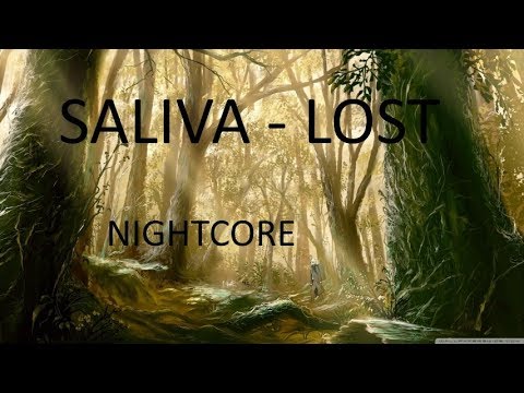Saliva - Lost (Nightcore)