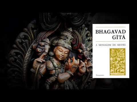 Bhagavad Gita - A mensagem do Mestre - Audiolivro completo