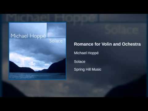 Michael Hoppé - Romance for Volin and Ochestra