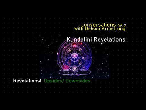 Kundalini Revelations with Delson Armstrong -Master Yogi