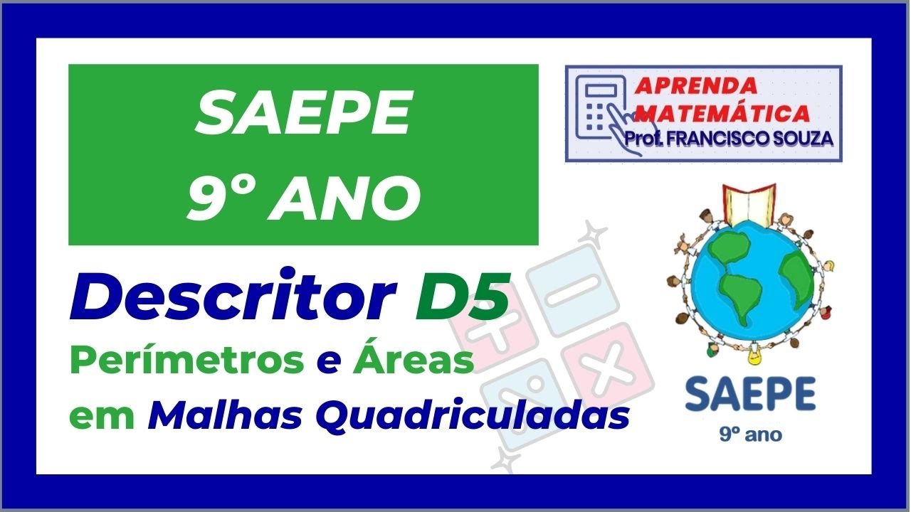 SAEPE 9º ano | DESCRITOR 5 | Perímetros e Áreas em Malhas Quadriculadas
