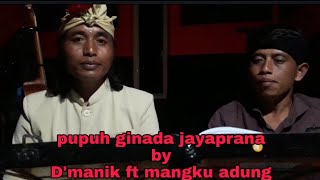 Download lagu Pupuh ginada jaya prana by D'manik ft mangku adung mp3 Download lagu Pupuh ginada jaya prana by D'manik ft mangku adung mp3