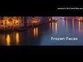 Propaganda - Frozen Faces (Version)