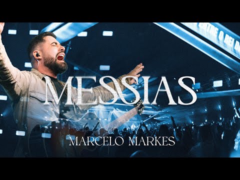 MARCELO MARKES - MESSIAS (AO VIVO)