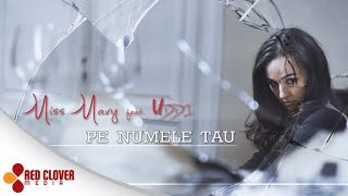 Miss Mary feat. Uddi - Pe numele tau - (by Panda Music) [videoclip oficial]