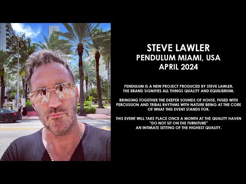 STEVE LAWLER (UK) @ Pendulum Miami April 2024