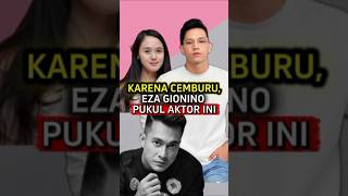 Download lagu Out of Jealousy, Eza Gionino Hits Actor Elryan Carlen #celebritygossip #ezagionino mp3