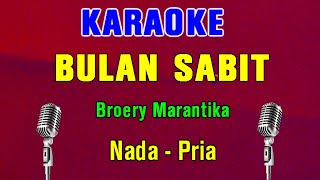 Download lagu BULAN SABIT - Broery Marantika | KARAOKE Nada Pria mp3