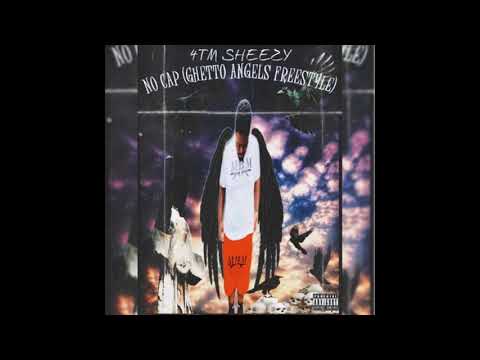 4TM Sheezy - No Cap ( Ghetto Angels Freestyle )