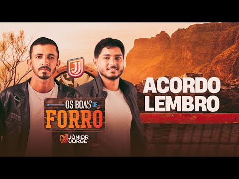 Júnior e Jorge - Acordo Lembro (CD Os Bons de Forró)
