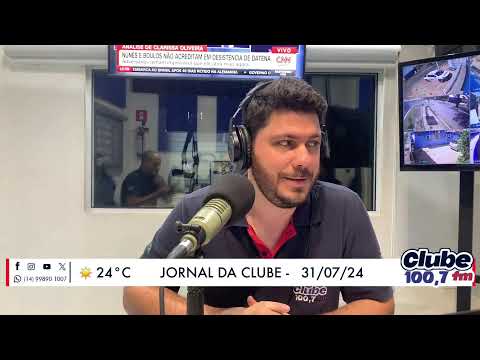 Jornal da Clube - 31/07/2024 - Edição do Almoço