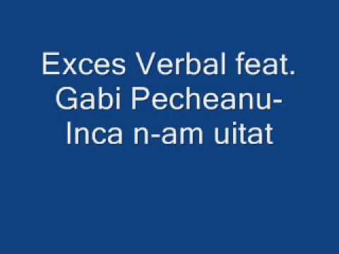 Exces Verbal-inca n-am uitat