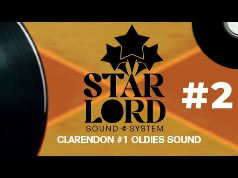 STARLORD Sound System Live Audio #2 | Clarendon #1 Oldies/Retro Sound