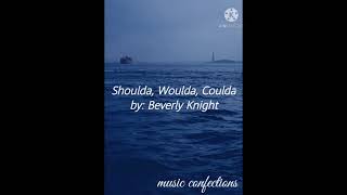 Beverly Knight - Shoulda, Woulda, Coulda (Lyrics)