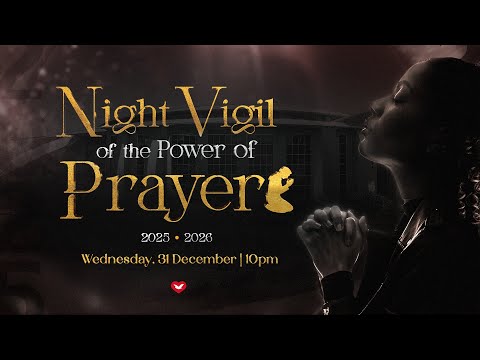 Night Vigil of the Power of Prayer, live from The Holy Ground