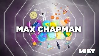 LOST.... with Max Chapman - FEB 13 @ VS Versus