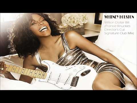 Whitney Houston - Million Dollar Bill (Frankie Knuckles Director's Cut Signature Club Mix)