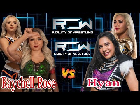 Raychell Rose Vs Hyan | Full Match | Reality Of Wrestling