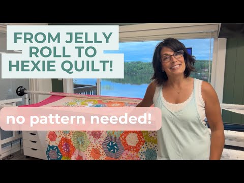 From Jelly Roll to Hexie quilt, no pattern needed! Easy Jelly Roll Quilt Anyone Can Make!