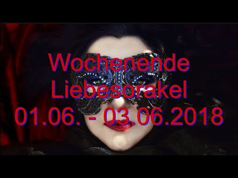 Wochenende Liebesorakel: 01.06. - 03.06.2018