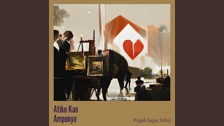 Download lagu Atiku Kao Ampu'nya mp3 Download lagu Atiku Kao Ampu'nya mp3