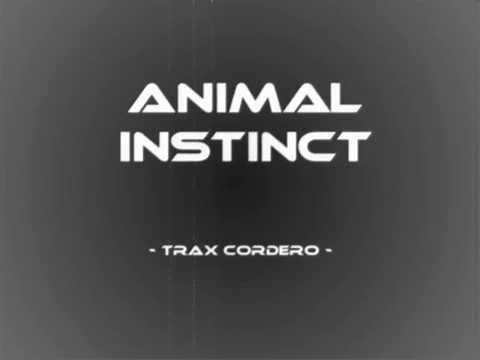 Trax Cordero - Animal Instinct