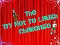 The Try Not To Laugh Challenge