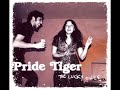 13 •  Pride Tiger - It's Only You, Let 'Em Go & No One's Listening  (Demo Length Versions)