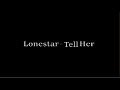 Lonestar - Tell Her [Lyric video]