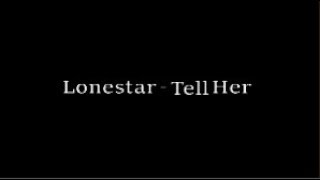 Lonestar - Tell Her [Lyric video]