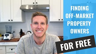 HOW TO FIND & CONTACT OFF-MARKET PROPERTIES FOR FREE|HOW TO FIND ANYONE
