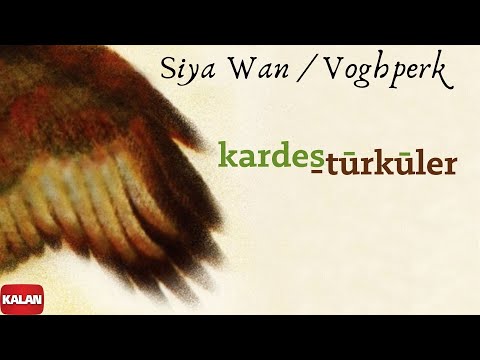 Kardeş Türküler - Siya Wan / Voghperk [ Hemawaz © 2002 Kalan Müzik ]