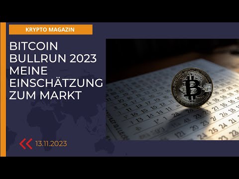 Bullrun bereits 2023? Meine Einschätzung