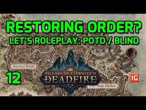 Restoring Order to Gorecci (Path of the Damned Let's Roleplay Pillars of Eternity 2: Deadfire) #12