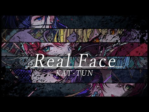 【新人歌い手グループ】Real Face - KAT-TUN/ とられぎ👑で歌ってみた【オリジナルMV】
