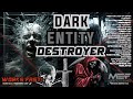 Dark Entitiy Destroyer  - WORKS 100% (Advanced Morphic Field)
