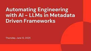 Automating Engineering with AI - LLMs in Metadata Driven Frameworks