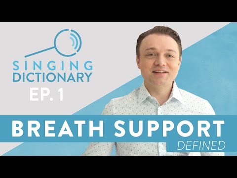 "Breath Support Definition - What Is Breath Support?" - Singing Dictionary Ep. 1