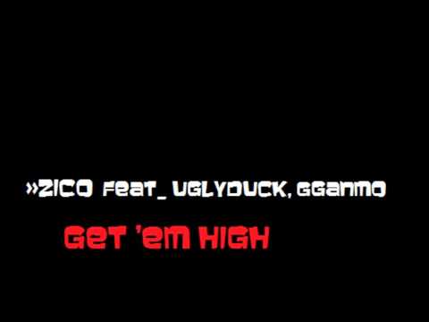 ZICO_feat uglyouck,gganmo-GET'EM HIGH