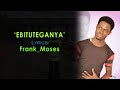 Ebituteganya
