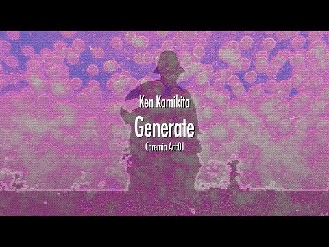 ‘Generate / Coremia Act:01’ Teaser Video