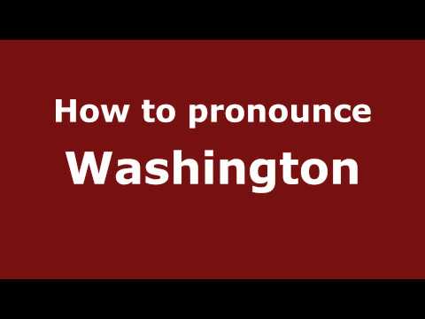 How to Pronounce Washington - PronounceNames.com