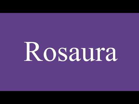 How To Pronounce ''Rosaura'' Correctly in Spanish