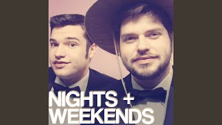 Nights + Weekends