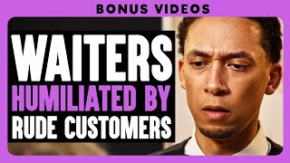 Waiters Humiliated By Rude Customers | Dhar Mann Bonus Compilations