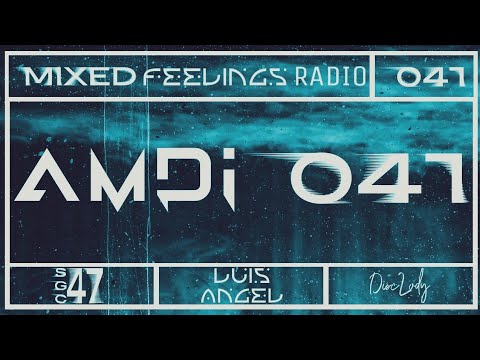 Mixed Feelings Radio (EP 041) - AMDI