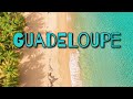 Guadeloupe, French Carribean (2020) 4K