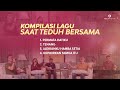 Kompilasi Lagu Saat Teduh Bersama Episode 37 Official Philip Mantofa